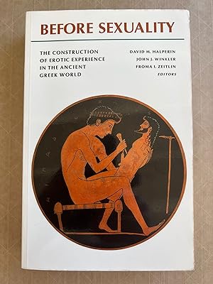 Immagine del venditore per Before Sexuality : The Construction of Erotic Experience in the Ancient Greek World venduto da BIBLIOPE by Calvello Books