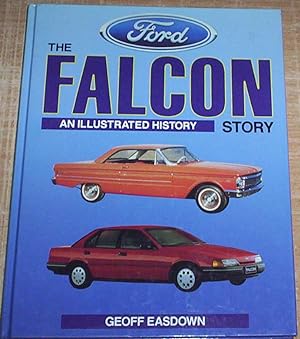Seller image for The Ford Falcon Story. An illustrated history. for sale by Thylacine Fine Books