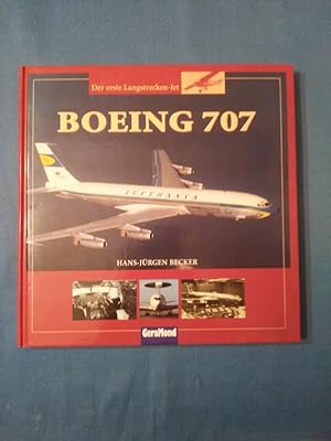 Bild des Verkufers fr Boeing 707 : Geschichte eines legendren Flugzeuges. Hans-Jrgen Becker. zum Verkauf von Antiquariat BehnkeBuch