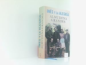 Grandes, A: Inés y la alegría: El ejercito de unión nacional y la invasión del valle de Arán, Pir...