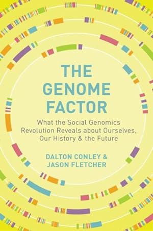 Image du vendeur pour Genome Factor : What the Social Genomics Revolution Reveals About Ourselves, Our History, and the Future mis en vente par GreatBookPrices