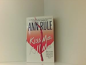 Imagen del vendedor de Kiss Me, Kill Me: Ann Rule's Crime Files Vol. 9 (Volume 9) a la venta por Book Broker