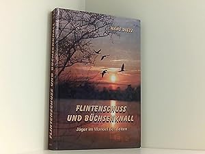 Seller image for Flintenschuss und Bchsenknall: Jger im Wandel der Zeiten for sale by Book Broker