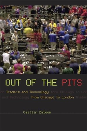 Immagine del venditore per Out of the Pits : Traders and Technology from Chicago to London venduto da GreatBookPricesUK