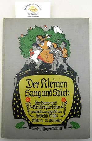 Der Kleinen Sang und Spiel : Kinderlieder, Spiele und Reime für Kindergarten und Haus. Gesammelt ...