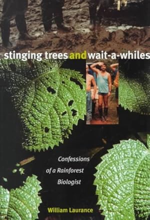 Imagen del vendedor de Stinging Trees and Wait-A-Whiles : Confessions of a Rainforest Biologist a la venta por GreatBookPricesUK