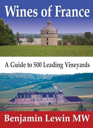 Seller image for Wines of France : A Guide to 500 Leading Vineyards for sale by GreatBookPricesUK