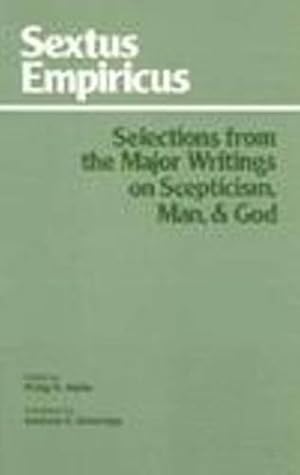 Image du vendeur pour Sextus Empiricus: Selections from the Major Writings on Scepticism, Man, and God (Paperback) mis en vente par Grand Eagle Retail