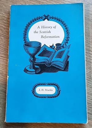 Immagine del venditore per A History of the Scottish Reformation venduto da Peter & Rachel Reynolds