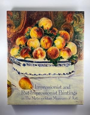 Seller image for Impressionist and Post-Impressionist Paintings in the Metropolitan Museum of Art for sale by BookEnds Bookstore & Curiosities