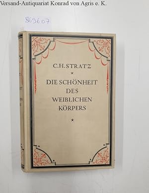 Image du vendeur pour Die Schnheit des weiblichen Krpers : den Mttern, rzten und Knstlern gewidmet. mis en vente par Versand-Antiquariat Konrad von Agris e.K.