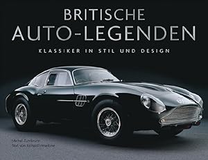 Seller image for Britische Auto-Legenden: Klassiker in Stil und Design for sale by KUNSTHAUS-STUTTGART