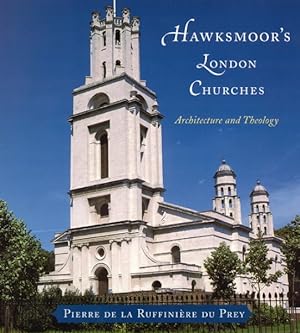 Imagen del vendedor de Hawksmoor's London Churches : Architecture and Theology a la venta por GreatBookPricesUK