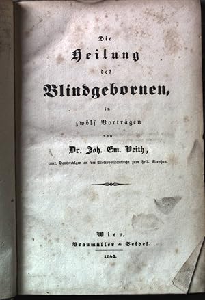 Immagine del venditore per Die Heilung des Blindgeborenen, in zwlf Vortrgen. venduto da books4less (Versandantiquariat Petra Gros GmbH & Co. KG)