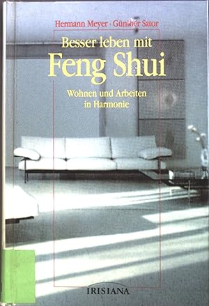 Seller image for Besser leben mit Feng-Shui : Wohnen und Arbeiten in Harmonie. for sale by books4less (Versandantiquariat Petra Gros GmbH & Co. KG)