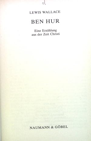 Bild des Verkufers fr Ben Hur : Eine Erzhlung aus der Zeit Christi. zum Verkauf von books4less (Versandantiquariat Petra Gros GmbH & Co. KG)