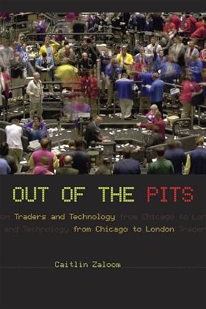 Immagine del venditore per Out of the Pits : Traders and Technology from Chicago to London venduto da GreatBookPrices