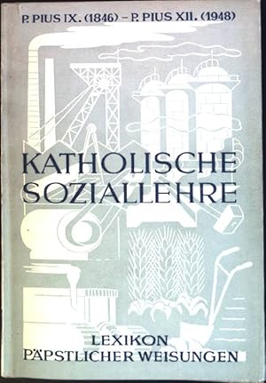 Imagen del vendedor de Katholische Soziallehre: Lexikon ppstlicher Weisungen a la venta por books4less (Versandantiquariat Petra Gros GmbH & Co. KG)