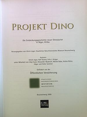 Immagine del venditore per Projekt Dino : Die Entdeckungsgeschichte neuer Dinosaurier in Niger, Afrika. venduto da books4less (Versandantiquariat Petra Gros GmbH & Co. KG)