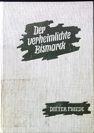 Imagen del vendedor de Der verheimlichte Bismarck. a la venta por books4less (Versandantiquariat Petra Gros GmbH & Co. KG)