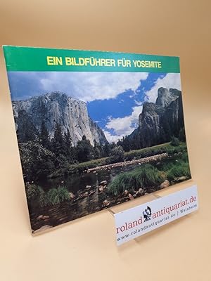 Bild des Verkufers fr Ein Bildfhrer fr Yosemite zum Verkauf von Roland Antiquariat UG haftungsbeschrnkt