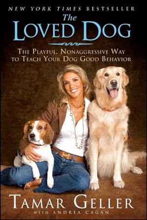 Seller image for Loved Dog : The Playful, Nonaggressive Way to Teach Your Dog Good Behavior for sale by GreatBookPricesUK