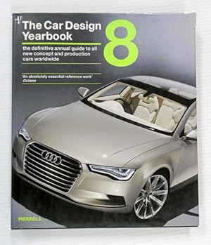 Seller image for The Car Design Yearbook 8 The Definitive Annual Guide to All New Concept and Production Cars Worldwide for sale by Adelaide Booksellers