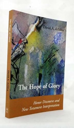 Bild des Verkufers fr The Hope of Glory Honor Discourse and New Testament Interpretation zum Verkauf von Adelaide Booksellers