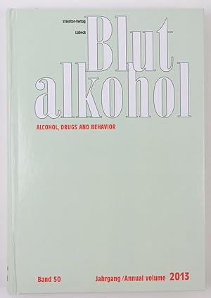 Image du vendeur pour Blutalkohol. Alcohol, Drugs, Behavior and Traffic Safety. Band 50, 2013 mis en vente par Buchkanzlei