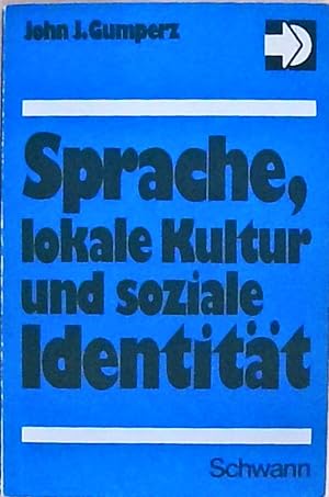 Sprache, lokale Kultur und soziale Identität. Theoretische Beiträge und Fallstudien