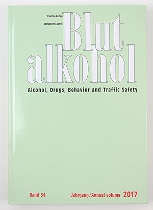 Bild des Verkufers fr Blutalkohol. Alcohol, Drugs, Behavior and Traffic Safety. Band 54, 2017 zum Verkauf von Buchkanzlei