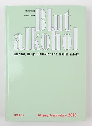 Bild des Verkufers fr Blutalkohol. Alcohol, Drugs, Behavior and Traffic Safety. Band 53, 2016 zum Verkauf von Buchkanzlei