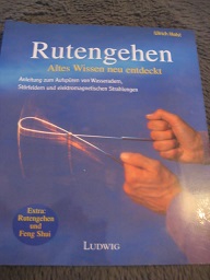 Bild des Verkufers fr Rutengehen Altes Wissen neu entdeckt Anleitung zum Aufspren von Wasseradern, Strfeldern und elektromagnetischen Strahlungen zum Verkauf von Alte Bcherwelt
