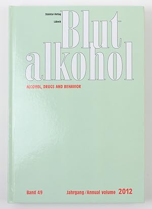 Image du vendeur pour Blutalkohol. Alcohol, Drugs, Behavior and Traffic Safety. Band 49, 2012 mis en vente par Buchkanzlei