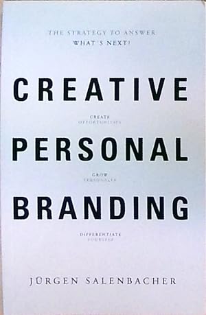 Creative Personal Branding: The Strategy to Answer: WhatÂs Next