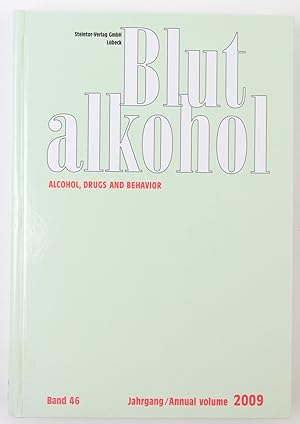 Image du vendeur pour Blutalkohol. Alcohol, Drugs, Behavior and Traffic Safety. Band 46, 2009 mis en vente par Buchkanzlei