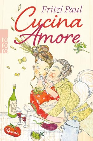 Bild des Verkufers fr Cucina Amore: Roman. Originalausgabe zum Verkauf von Gerald Wollermann