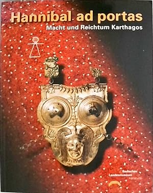 Hannibal ad portas: Macht und Reichtum Karthagos, grosse Sonderausstellung des Landes Baden-Württ...