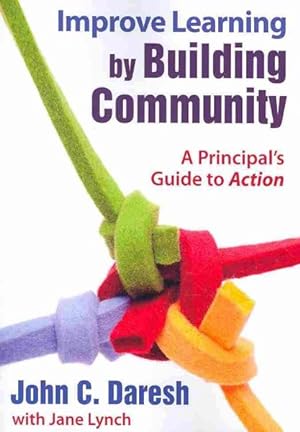 Seller image for Improve Learning by Building Community : A Principal's Guide to Action for sale by GreatBookPricesUK
