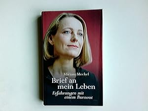 Seller image for Brief an mein Leben : Erfahrungen mit einem Burnout. for sale by Antiquariat Buchhandel Daniel Viertel