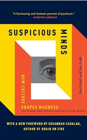 Imagen del vendedor de Suspicious Minds : How Culture Shapes Madness a la venta por GreatBookPricesUK