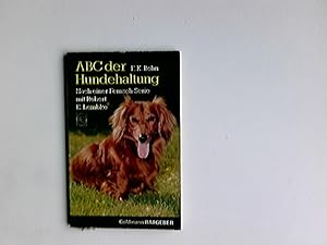 ABC der Hundehaltung : nach e. Fernseh-Serie mit Robert E. Lembke. F. K. Bohn. [Fotos: Ludwig Sch...
