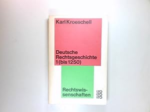 Deutsche Rechtsgeschichte; Teil: 1., (Bis 1250). rororo-studium ; 8 : Rechtwiss.