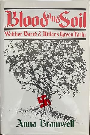 Bild des Verkufers fr Blood and Soil: Walther Darr and Hitler's Green Party zum Verkauf von Object Relations, IOBA