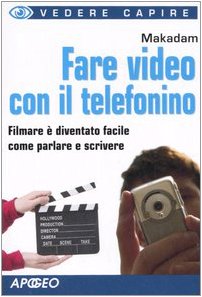 Fare video con il telefonino