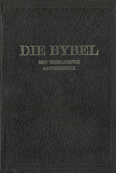 Die Bybel met Verklarende Aantekeninge