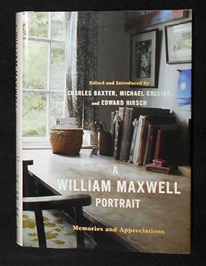 Seller image for A William Maxwell Portrait: Memories and Appreciations; Edited by Charles Baxter, Michael Collier, and Edward Hirsch for sale by Classic Books and Ephemera, IOBA
