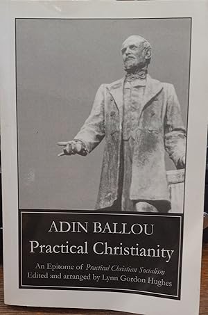 Image du vendeur pour Practical Christianity: An Epitome of Practical Christian Socialism mis en vente par The Book House, Inc.  - St. Louis
