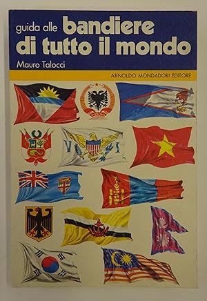 Bild des Verkufers fr Guida alle bandiere di tutto il mondo. zum Verkauf von Der Buchfreund