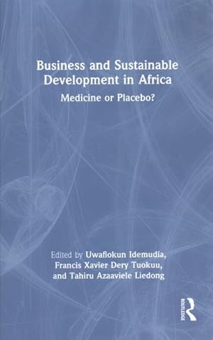 Seller image for Business and Sustainable Development in Africa : Medicine or Placebo? for sale by GreatBookPrices
